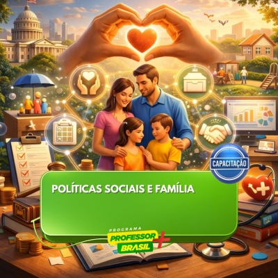 Políticas Sociais e Família